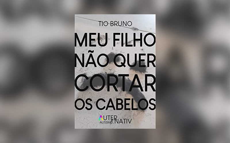 Meu filho não quer cortar os cabelos tio bruno