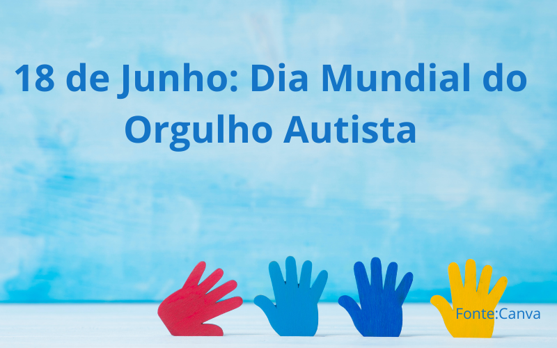 18 de Junho: Dia Mundial do Orgulho Autista